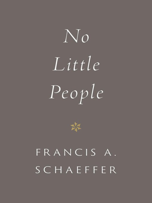 Title details for No Little People by Francis A. Schaeffer - Available